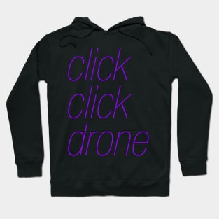 click click drone Hoodie